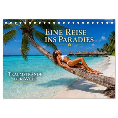 Eine Reise ins Paradies, Traumstrände der Welt (Tischkalender 2027 DIN A5 quer), CALVENDO Monatskalender