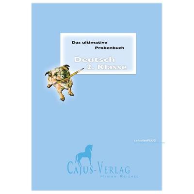 Das ultimative Probenbuch Deutsch 2. Klasse, Set von Miriam Reichel, Cajus Verlag, 978-3-9815498-4-3