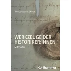 Werkzeuge der Historiker, Fachbücher von Sebastian Steinbach, Felicitas Schmieder, Jörg Feuchter, Georg Vogeler, Markus Späth