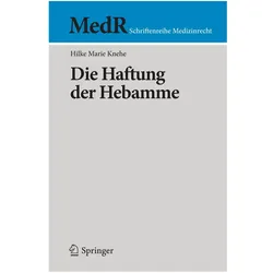 Die Haftung der Hebamme, Fachbücher von Hilke Marie Knehe