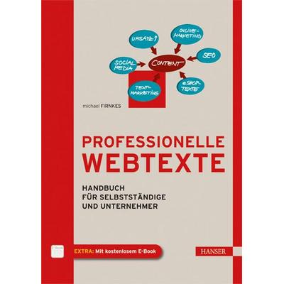 Professionelle Webtexte, Taschenbuch von Michael Firnkes, Hanser Fachbuch, 978-3-446-43334-2