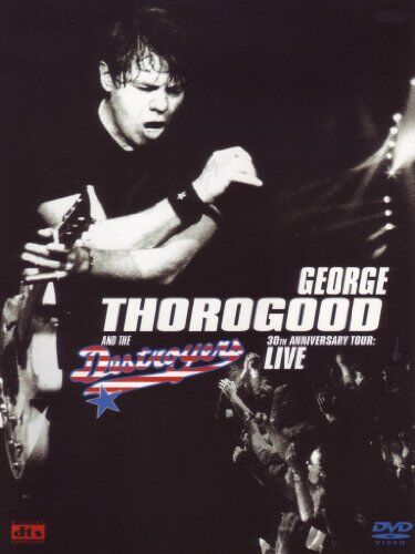 George Thorogood & The Destroyers - 30th Anniversary Tour: Live - Preis vom 08.10.2026 07:26:42 h