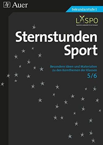 Christian März - Sternstunden Sport 5-6: Besondere Ideen und Materialien zu den Kernthemen der Klassen 5 und 6 (Sternstunden Sekundarstufe) - Preis vom 11.10.2026 15:43:13 h