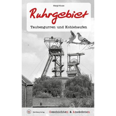 Geschichten und Anekdoten aus dem Ruhrgebiet, Gebundene Ausgabe von Margit Kruse, Wartberg Verlag, 978-3-8313-3375-2