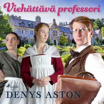 Viehättävä professori - Denys Aston, Audio, 9788728494936