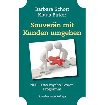 Souverän mit Kunden umgehen, Taschenbuch von Barbara Schott,Klaus Birker, BoD – Books on Demand, 978-3-7357-3130-2