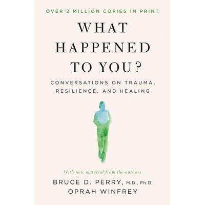 What Happened to You?, Taschenbuch von Oprah Winfrey, Pan macmillan Ltd., 978-1-03-741409-1
