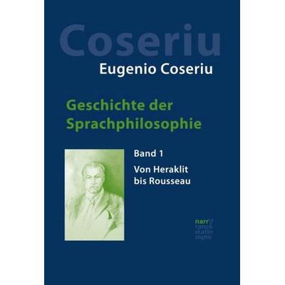 Geschichte der Sprachphilosophie, Gebundene Ausgabe von Eugenio Coseriu, Narr Francke Attempto, 978-3-8233-6896-0
