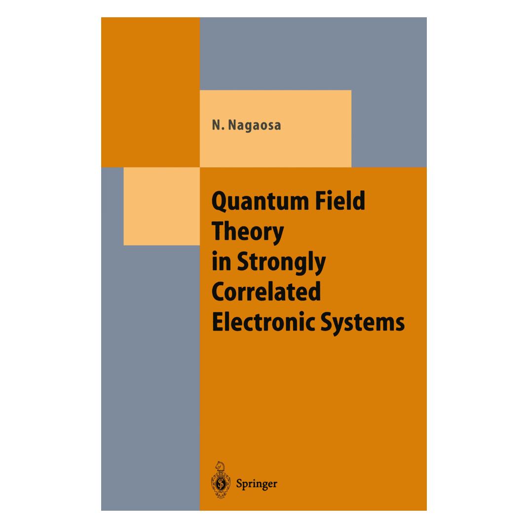 Springer Quantum Field Theory in Strongly Correlated Electronic Systems (Englisch, Softcover, Naoto Nagaosa) (55375082)