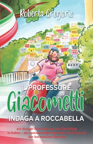 Roberta Gregorio - Il Professore Giacometti indaga a Roccabella: ein mutiger Ermittler und sein Dorfalltag in Italien – ein zweisprachiger Lernkrimi für Lernende der italienischen Sprache - Preis vom 17.10.2026 19:25:27 h