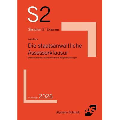 Die staatsanwaltliche Assessorklausur, Taschenbuch von Rainer Kock,Patrick Rieck, Alpmann und Schmidt, 978-3-86752-959-4
