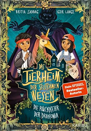 Britta Sabbag - Das Tierheim der seltsamen Wesen (Band 2) - Die Rückkehr der Drakonia: Ein spannendes Fantasy-Abenteuer für Jungen und Mädchen ab 8 Jahren - Preis vom 30.09.2026 09:01:18 h