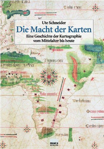 Ute Schneider - Die Macht der Karten. Sonderausgabe: Eine Geschichte der Kartographie vom Mittelalter bis heute - Preis vom 30.09.2026 09:01:18 h