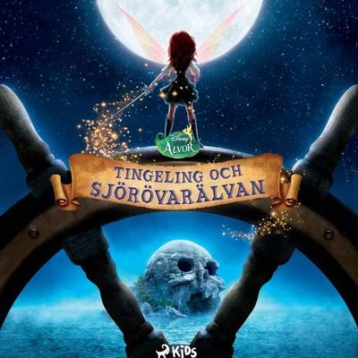 Disney Älvor - Tingeling och Sjörövarälvan - Walt Disney, Audio, 9788726785074