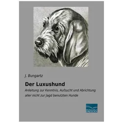 Der Luxushund, Ratgeber von J Bungartz