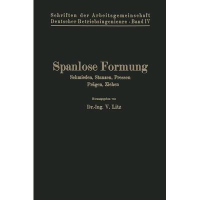 Spanlose Formung, Taschenbuch von V. Litz, Springer Berlin, 978-3-662-31863-8