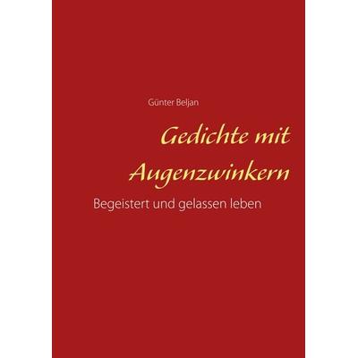 Gedichte mit Augenzwinkern, Gebundene Ausgabe von Günter Beljan, BoD – Books on Demand, 978-3-7481-1906-7