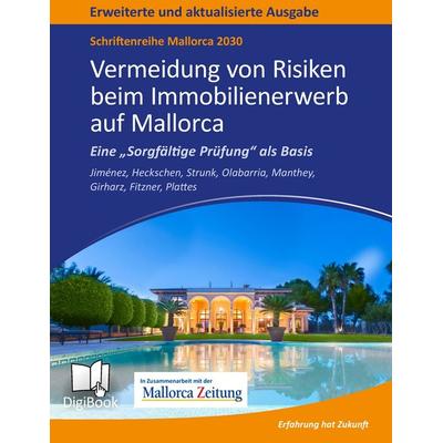 Mallorca 2030 - Vermeidung von Risiken beim Immobilienerwerb auf Mallorca, Taschenbuch von Carlos Jiménez,Heribert Heckschen,Günther Strunk,Willi