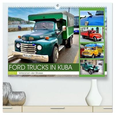 FORD TRUCKS IN KUBA - Veteranen der Strasse (hochwertiger Premium Wandkalender 2027 DIN A2 quer), Kunstdruck in Hochglanz