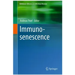 Immunosenescence, Fachbücher von Andreas Thiel