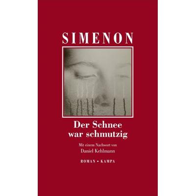 Der Schnee war schmutzig, Gebundene Ausgabe von Georges Simenon, Kampa Verlag, 978-3-311-13363-6