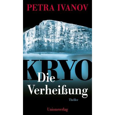 KRYO – Die Verheißung, Taschenbuch von Petra Ivanov, Unionsverlag