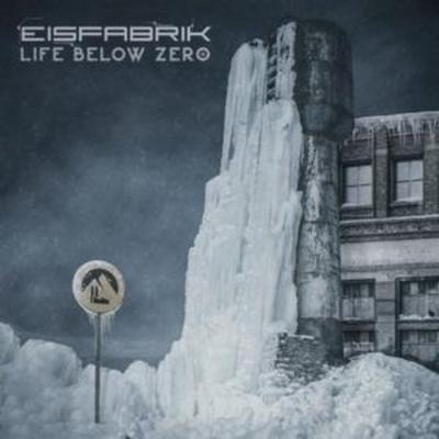 Life Below Zero - Eisfabrik, CD