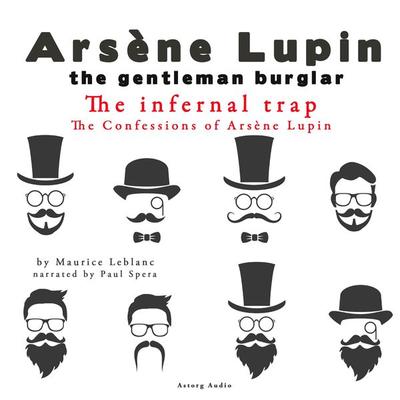 The Infernal Trap, The Confessions Of Arsène Lupin - Maurice Leblanc, Audio, 9782821107854