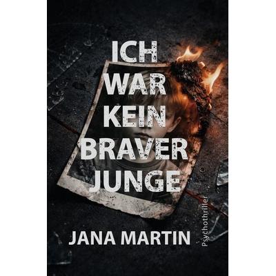 Ich war kein braver Junge, Taschenbuch von Jana Martin, Tolino media, 978-3-7592-7434-2