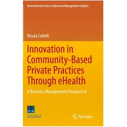 Innovation in Community-Based Private Practices Through eHealth, Fachbücher von Nicola Cobelli