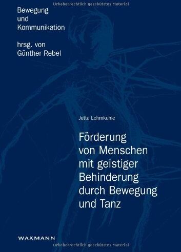 Jutta Lehmkuhle - Förderung von Menschen mit geistiger Behinderung durch Bewegung und Tanz - Preis vom 16.10.2026 11:41:07 h