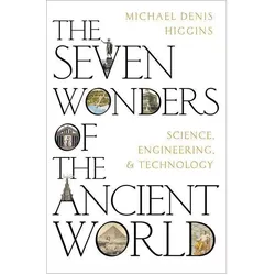 The Seven Wonders of the Ancient World, Sachbücher von Michael Denis Higgins