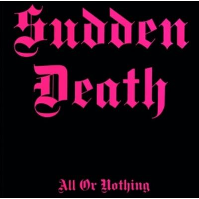 All Or Nothing - Sudden Death, CD
