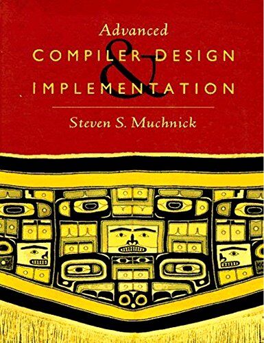 Muchnick, Steven S. - Advanced Compiler Design and Implementation - Preis vom 09.10.2026 07:28:09 h