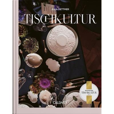 Tischkultur 2023, Gebundene Ausgabe von Julia Dettmer, Callwey