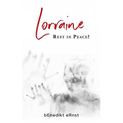 Lorraine, Taschenbuch von Benedikt Ernst, BoD – Books on Demand, 978-3-7562-4000-5