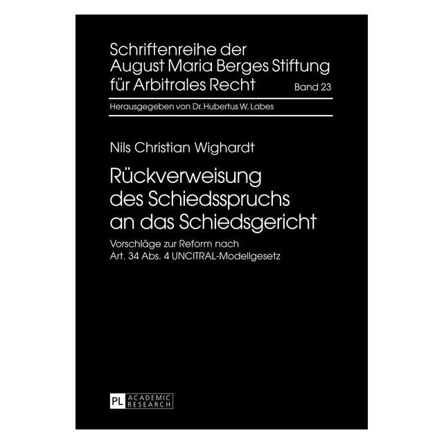 Peter Lang Rückverweisung des Schiedsspruchs an das Schiedsgericht (Deutsch, Nils C. Wighardt, 2013) (8099647)