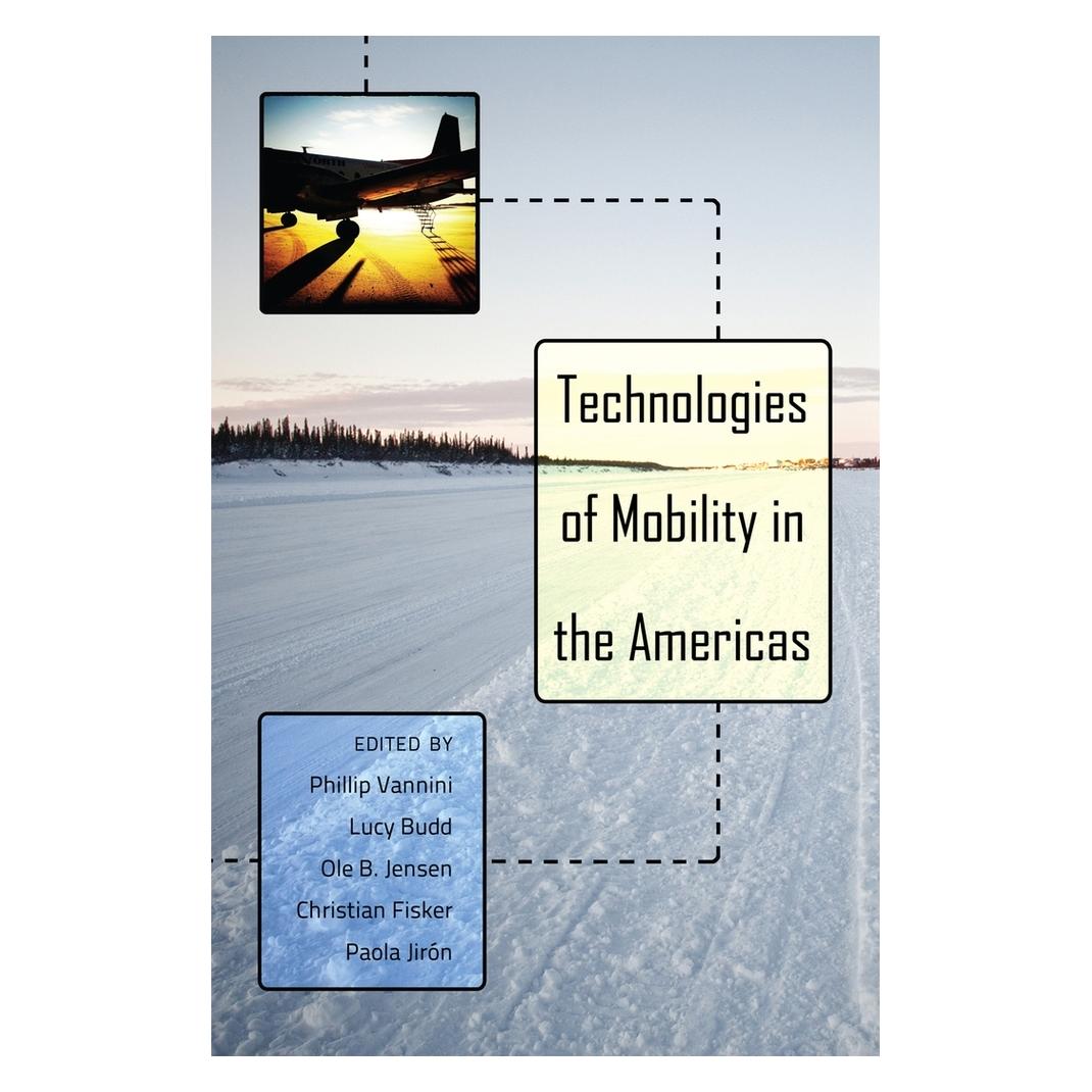 Peter Lang Technologies of Mobility in the Americas (Englisch, Softcover, Christian Fisker, Lucy Budd, Ole Jensen, Paola Jirón, Phillip Vannini) (56027037)