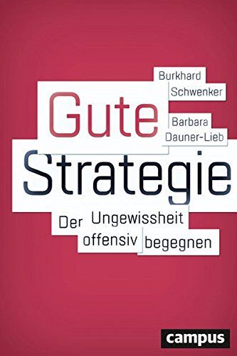 Burkhard Schwenker - Gute Strategie: Der Ungewissheit offensiv begegnen Eine neue Agenda strategischer Führung - entwickelt mit der EBS Universität für Wirtschaft und Recht - Preis vom 10.10.2026 11:48:34 h