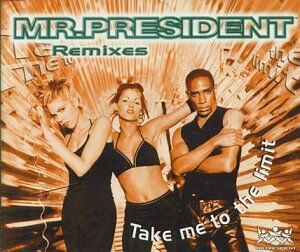 Mr. President - Take Me to the Limit (Remix) - Preis vom 11.10.2026 15:43:13 h