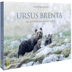 Ursus Brenta — Die Rückkehr der Bären in die Alpen, Reisebücher von Horst Eberhöfer