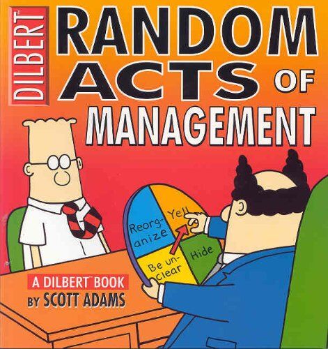 Scott Adams - Dilbert: Random Acts of Management (A Dilbert Book) - Preis vom 10.10.2026 11:48:34 h
