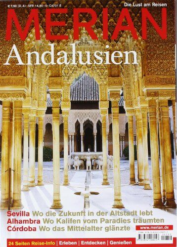 Manfred Bissinger - MERIAN Andalusien: Sevilla: Wo die Zukunft in der Altstadt lebt. Alhambra: Wo Kalifen vom Paradies träumten. Còrdoba: Wo das Mittelalter glänzte (MERIAN Hefte) - Preis vom 30.09.2026 09:01:18 h