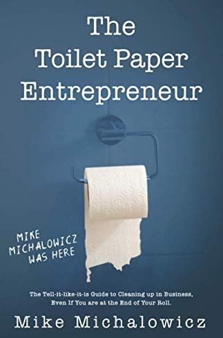 Mike Michalowicz - Toilet Paper Entrepreneur: The tell-it-like-it-is guide to cleaning up in business, even if you are at the end of your roll. - Preis vom 11.10.2026 15:43:13 h