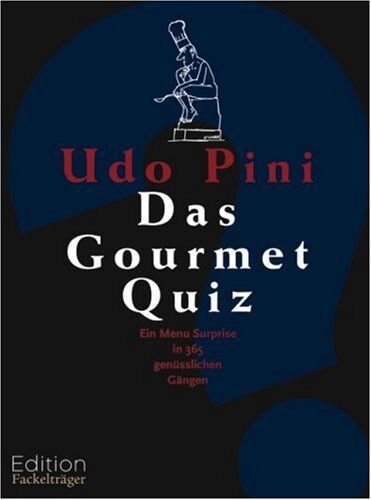 Udo Pini - Das Gourmet Quiz: Ein Menü Suprise in 365 genüsslichen Gängen - Preis vom 30.09.2026 09:01:18 h