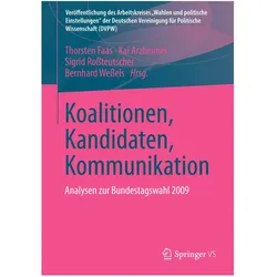 Koalitionen, Kandidaten, Kommunikation, Fachbücher von Kai Arzheimer, Thorsten Faas, Sigrid Rossteutscher