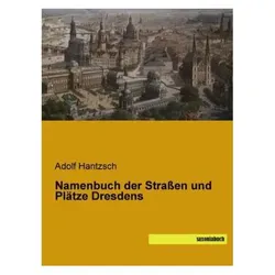 Namenbuch der Strassen und Plätze Dresdens, Fachbücher von Adolf Hantzsch