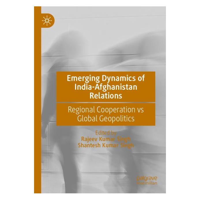Springer Emerging Dynamics of India-Afghanistan Relations (Englisch, Softcover, Rajeev Kumar Singh) (69112091)