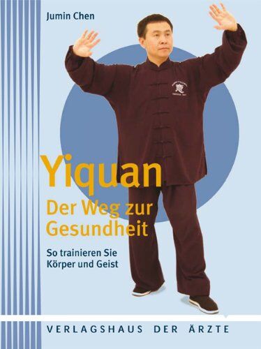 Jumin Chen - Yiquan - Der Weg zur Gesundheit: So trainieren Sie Körper und Geist - Preis vom 11.10.2026 15:43:13 h