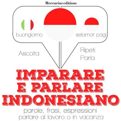 Imparare & parlare indonesiano - JM Gardner, Audio, 9782821120044
